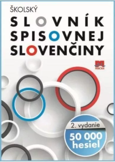 Školský slovník spisovnej slovenčiny - 50 000 hesiel (2. vydanie)