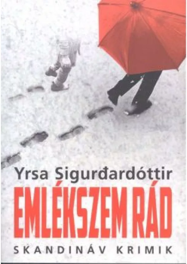 YRSA SIGURDARDÓTTIR - EMLÉKSZEM RÁD