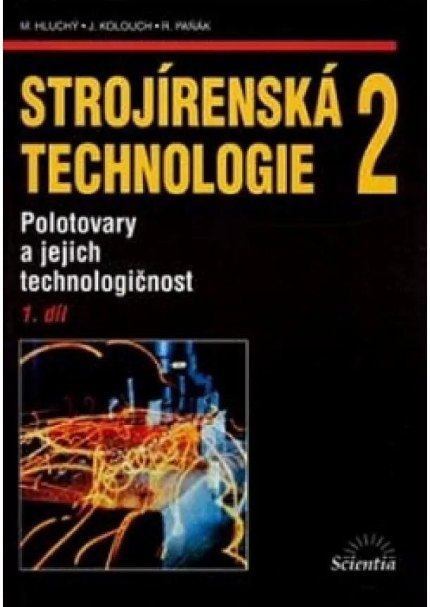 Miroslav Hluchý, Kolektív - Strojírenská technologie 2, 1.díl