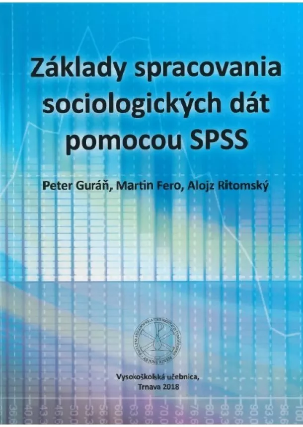 Alojz Martin, Ritomský Peter, Fero Guráň - Základy spracovania sociologických dát pomocou SPSS