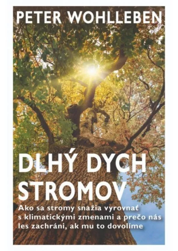 Peter Wohlleben - Dlhý dych stromov