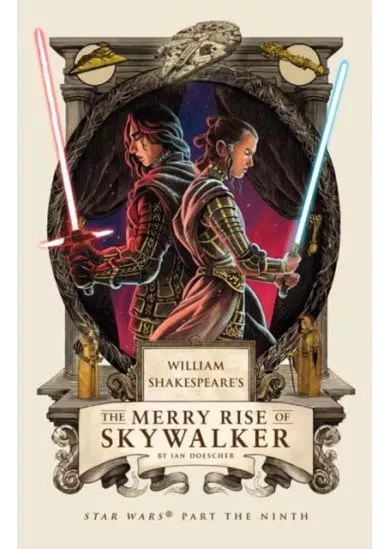 William Shakespeares The Merry Rise of Skywalker