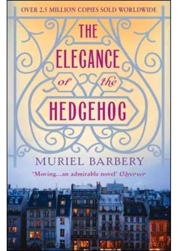 Muriel Barbery - Elegance of the Hedgehog