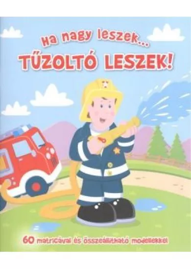 HA NAGY LESZEK... TŰZOLTÓ LESZEK!