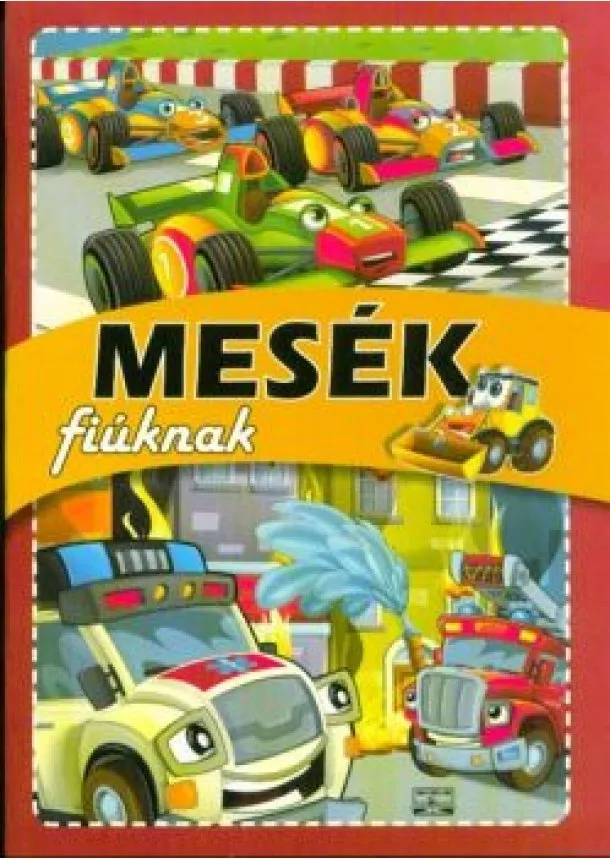 Válogatás - Mesék fiúknak