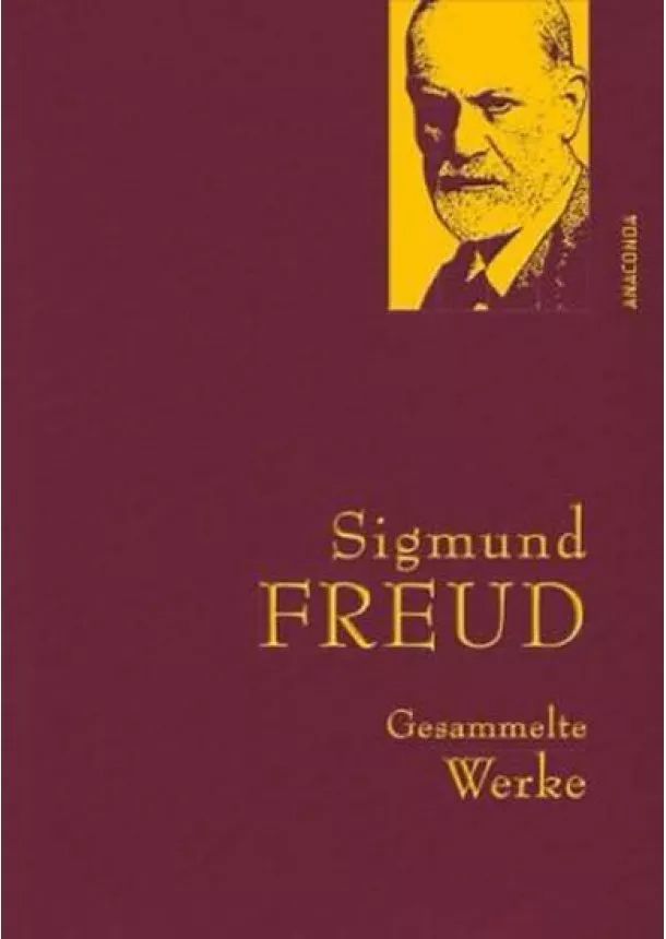 Sigmund Freud - Gesammelte Werke: Sigmund Freud