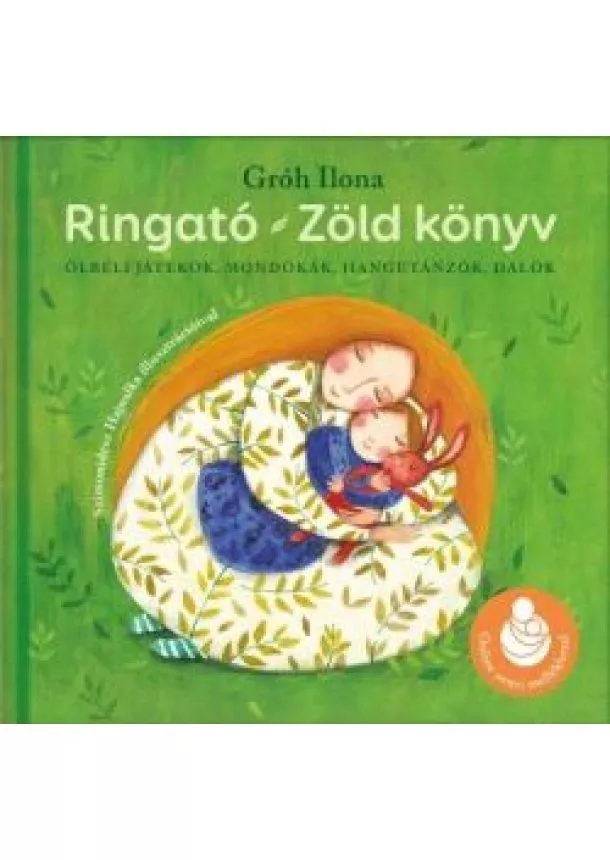 Gróh Ilona - Ringató - Zöld könyv /Online zenei melléklettel