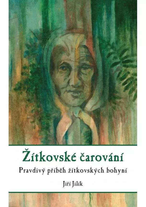 Jiří Jilík - Žítkovské čarování