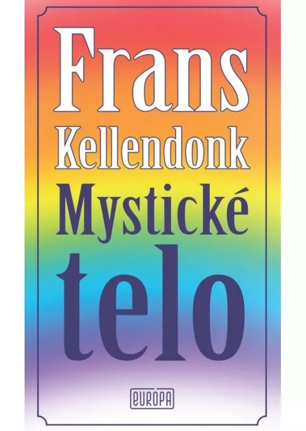 Frans Kellendonk - Mystické telo