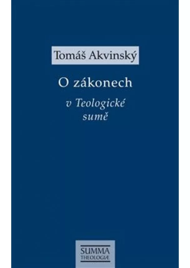 Tomáš Akvinský - O zákonech v Teologické sumě