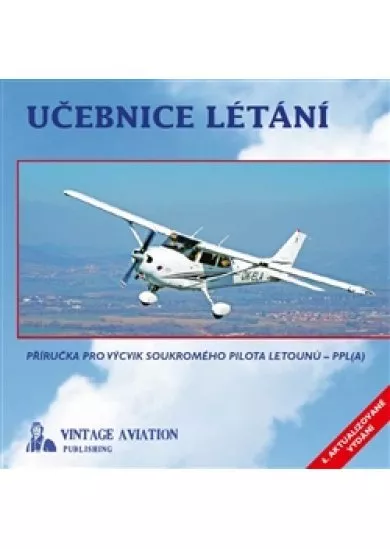 Učebnice létání - Příručka pro výcvik soukromého pilota letounů - PPL(A)