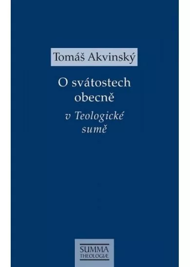 O svátostech obecně v Teologické sumě