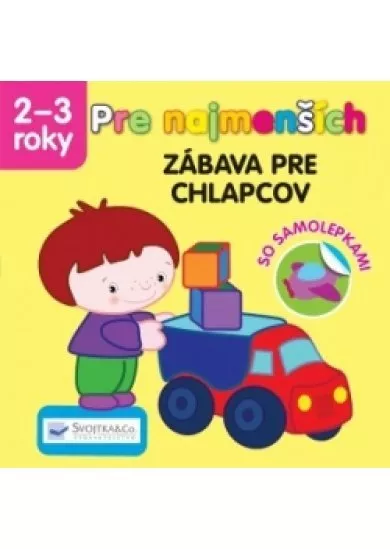 Pre najmenších – zábava pre chlapčekov