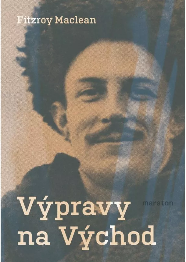 Fitzroy Maclean - Výpravy na Východ