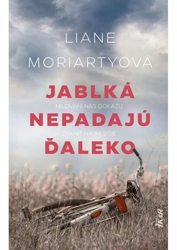 Liane Moriartyová - Jablká nepadajú ďaleko