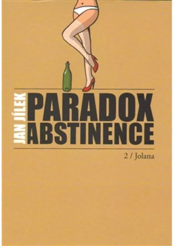 Jan Jílek - Paradox abstinence - Jolana