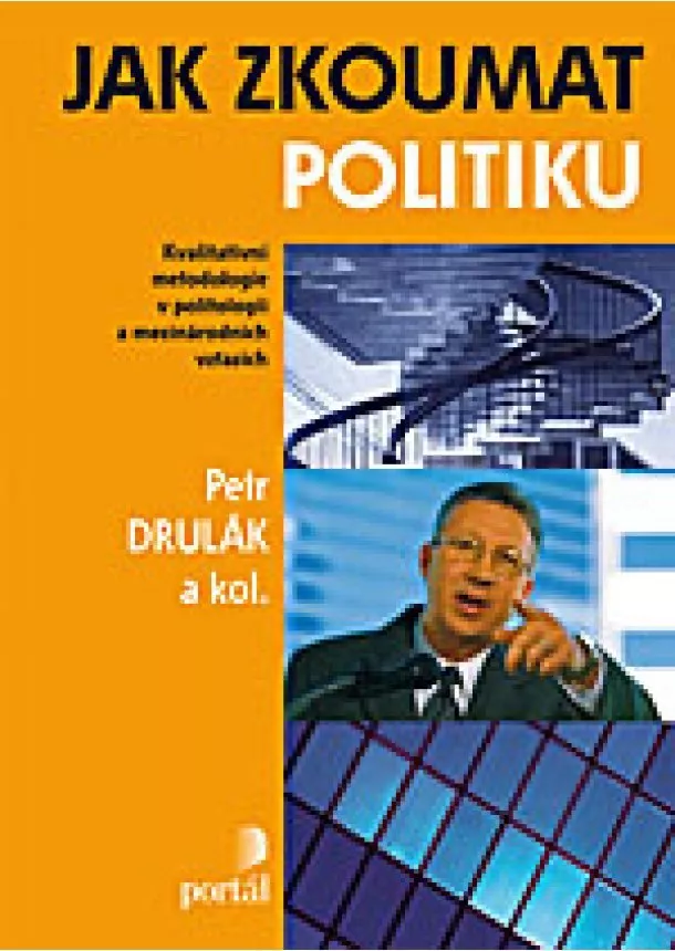 Petr Drulak a kol. - Jak zkoumat politiku