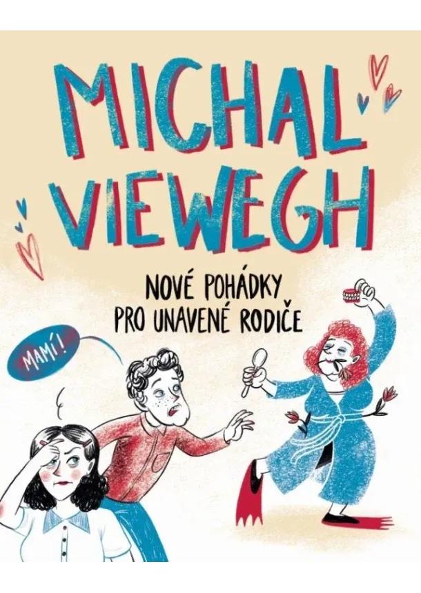 Michal Viewegh - Nové pohádky pro unavené rodiče