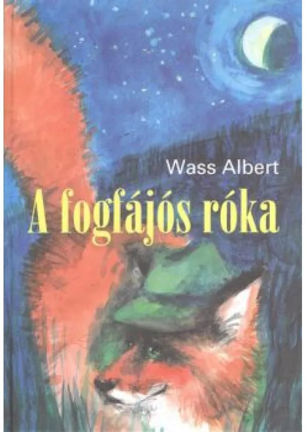 WASS ALBERT - A FOGFÁJÓS RÓKA