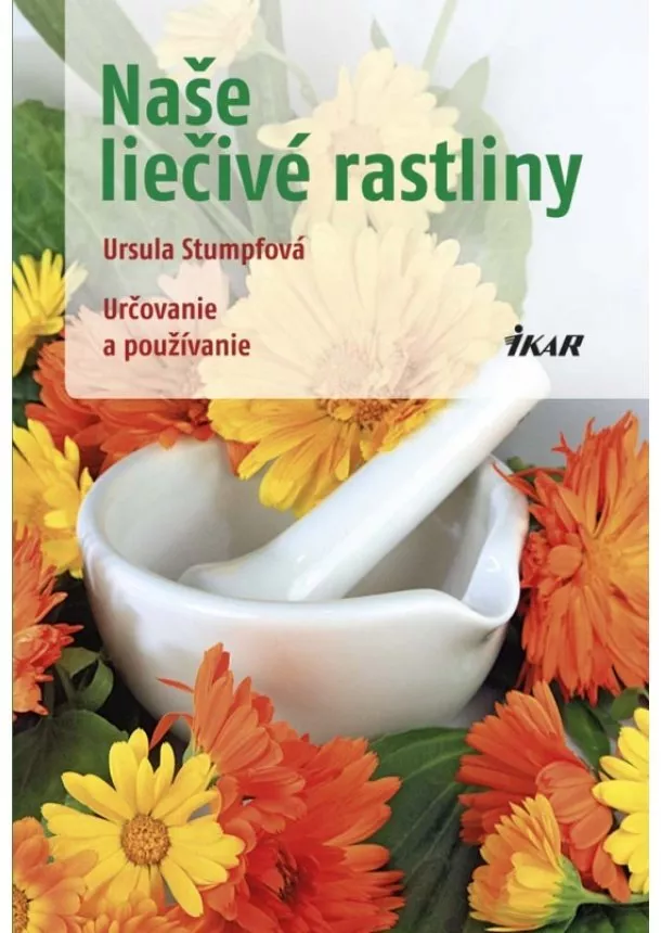 Ursula Stumpfová - Naše liečivé rastliny