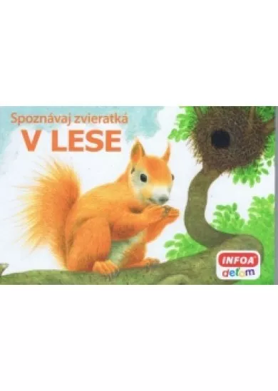 Spoznávaj zvieratká - V lese