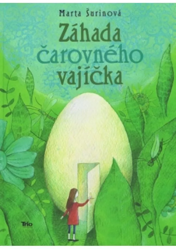 Marta Šurinová - Záhada čarovného vajíčka