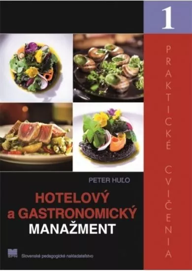 Hotelový a gastronomický manažment – Praktické cvičenia 1