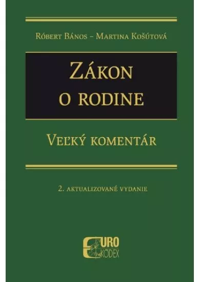 Zákon o rodine (2. aktualizované vydanie) - Veľký komentár