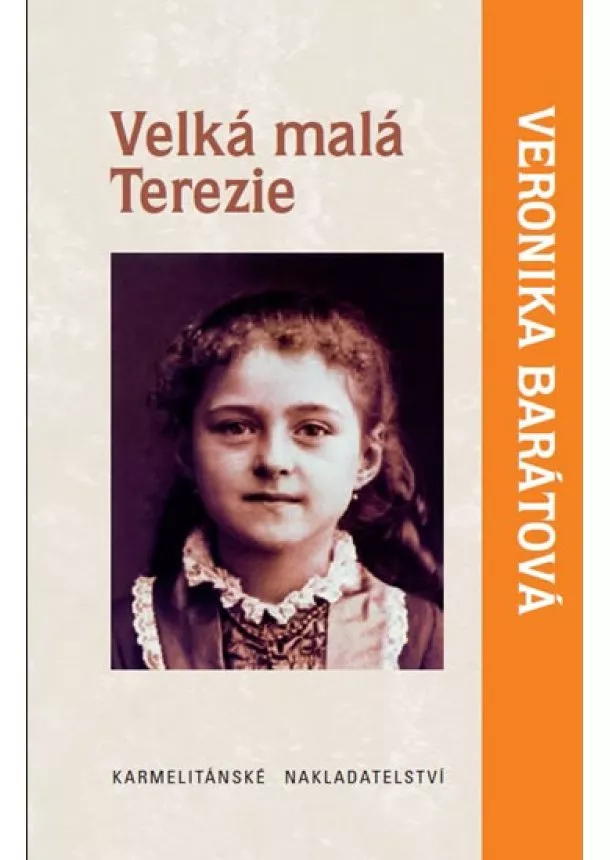 Veronika Barátová, Katarína - Velká malá Terezie