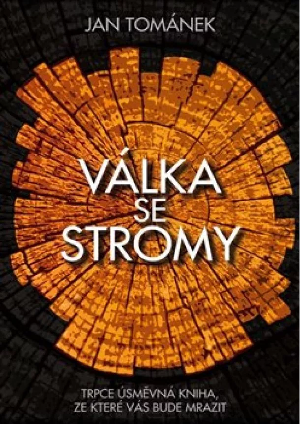 Jan Tománek - Válka se stromy