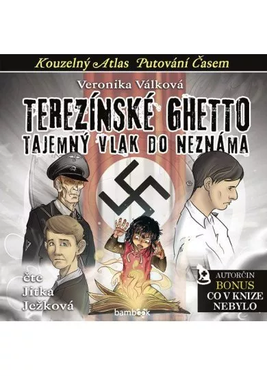 Terezínské ghetto - Tajemný vlak do neznáma - CDmp3 (Čte Jitka Ježková)