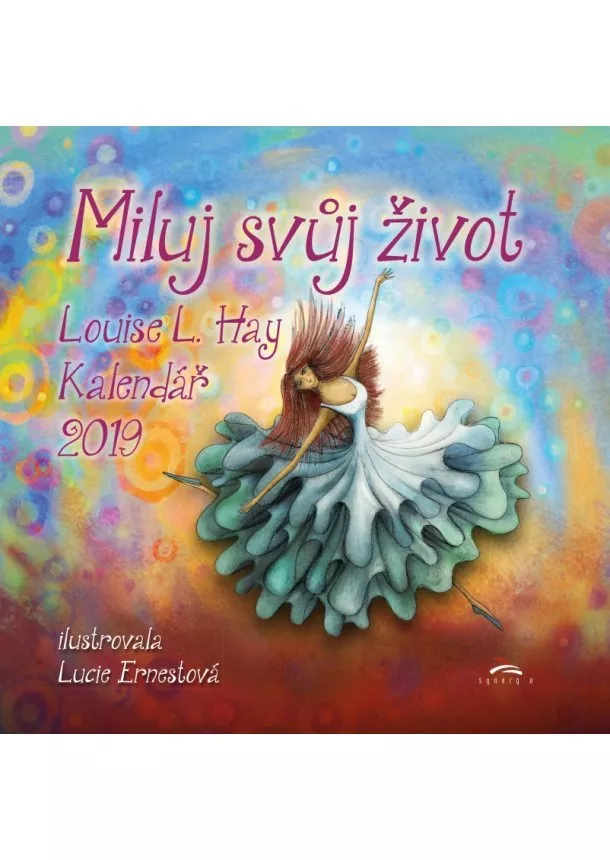 Louise L. Hay - Miluj svůj život 2019 - Nástěnný kalendář s ilustracemi