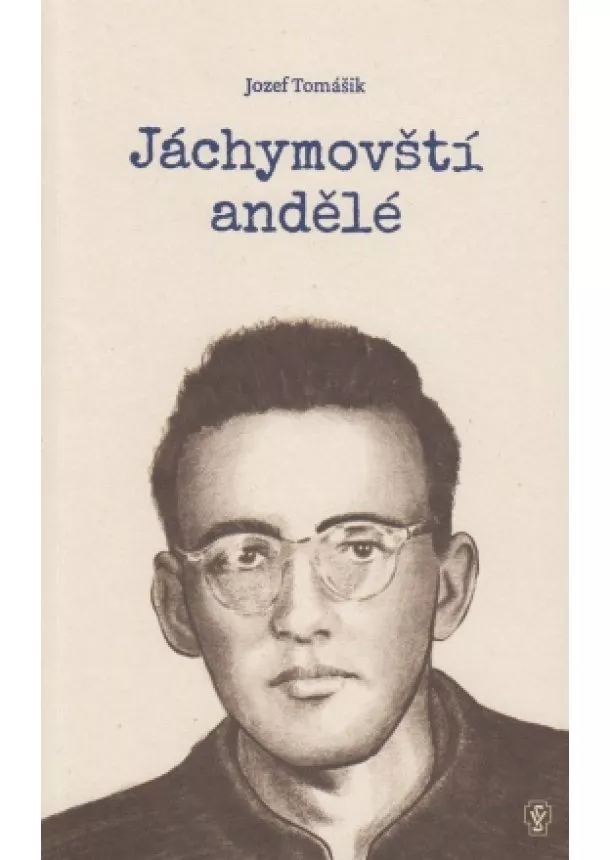 Jozef Tomášik - Jáchymovští andělé (poézia)