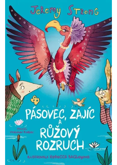 Pásovec, Zajíc a růžový rozruch