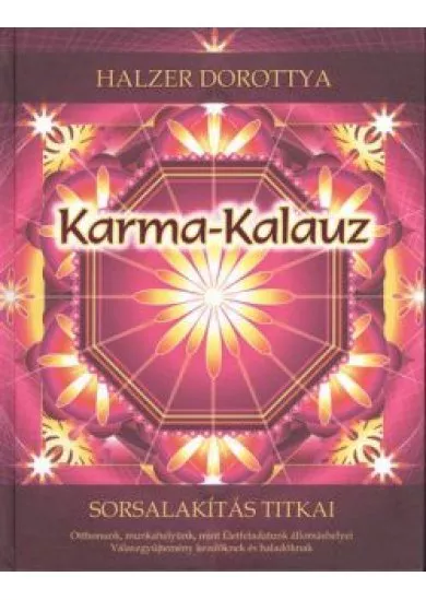 Karma-kalauz /Sorsalakítás titkai