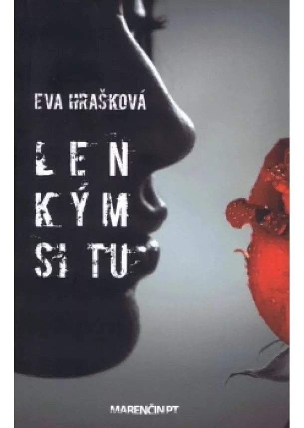 Eva Hrašková - Len kým si tu