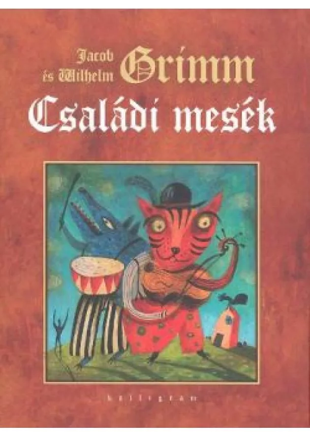 Jakob Grimm, Wilhelm Grimm - Családi mesék