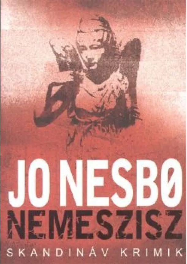 Jo Nesbo - Nemeszisz /Skandináv krimik