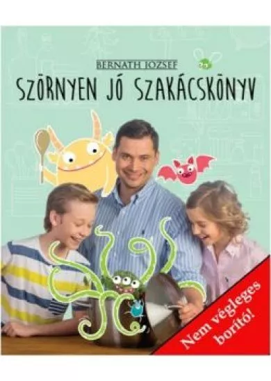 SZÖRNYEN JÓ SZAKÁCSKÖNYV