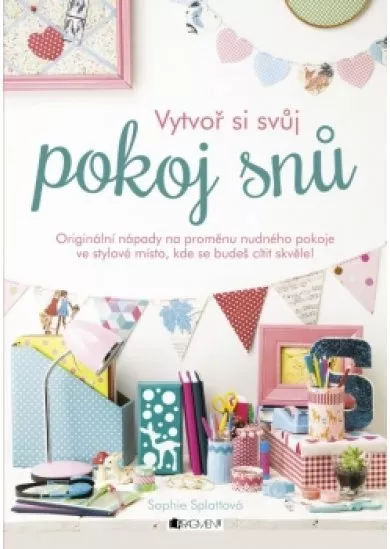 Vytvoř si svůj pokoj snů