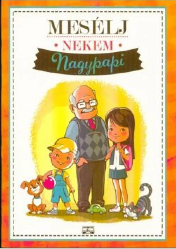 Válogatás - Mesélj nekem nagypapi