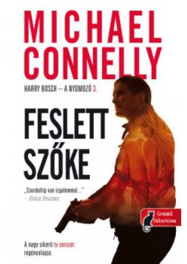 Michael Connelly - Feslett szőke /Harry Bosch – a nyomozó 3.