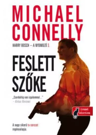 Feslett szőke /Harry Bosch – a nyomozó 3.