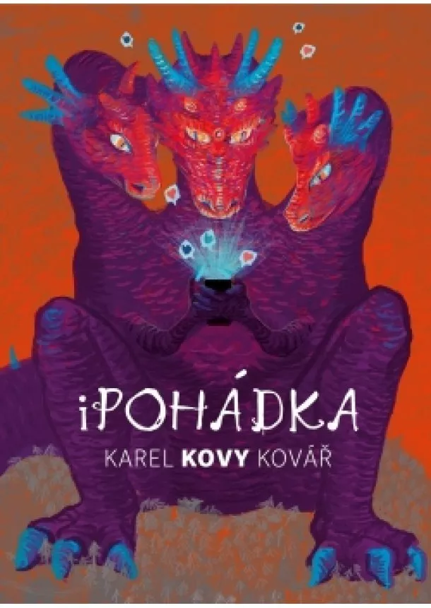 Karel Kovář - Karel Kovy Kovář: iPohádka