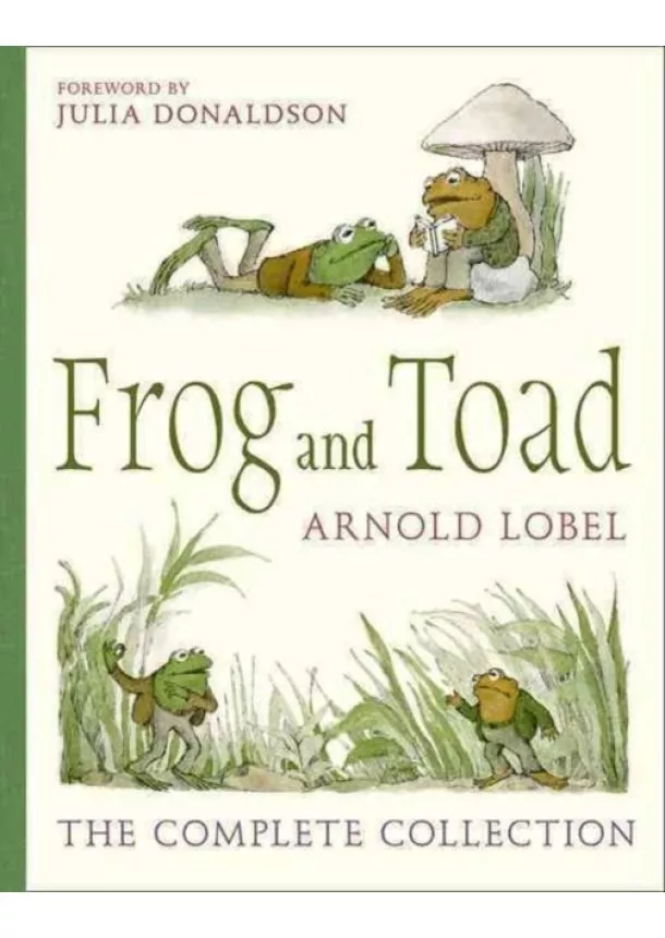 Arnold Lobel - Frog and Toad : The Complete Collection