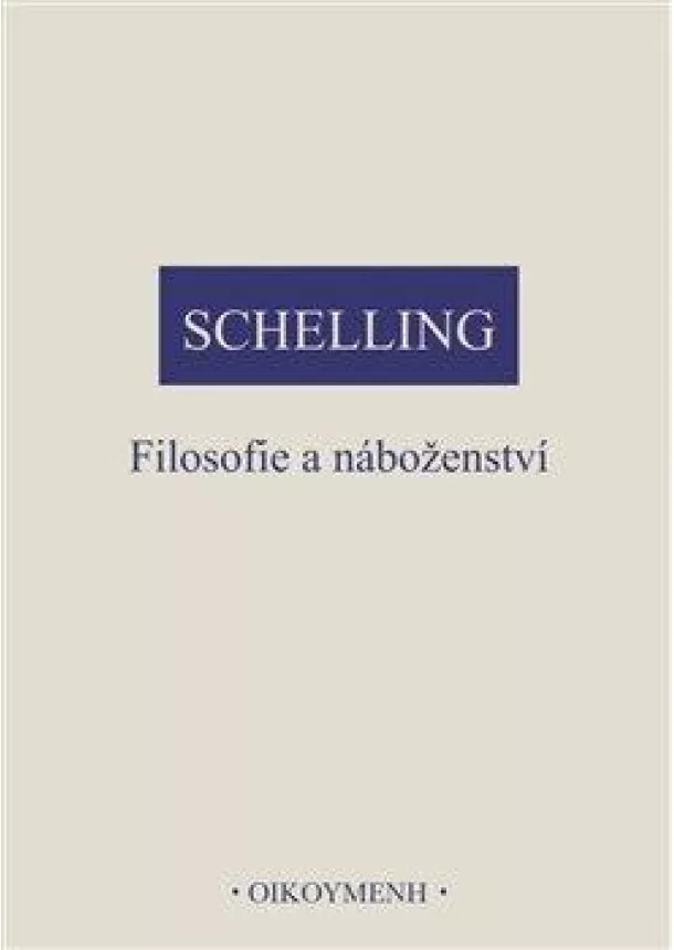 Friedrich Wilhelm J. Schelling  - Filosofie a náboženství