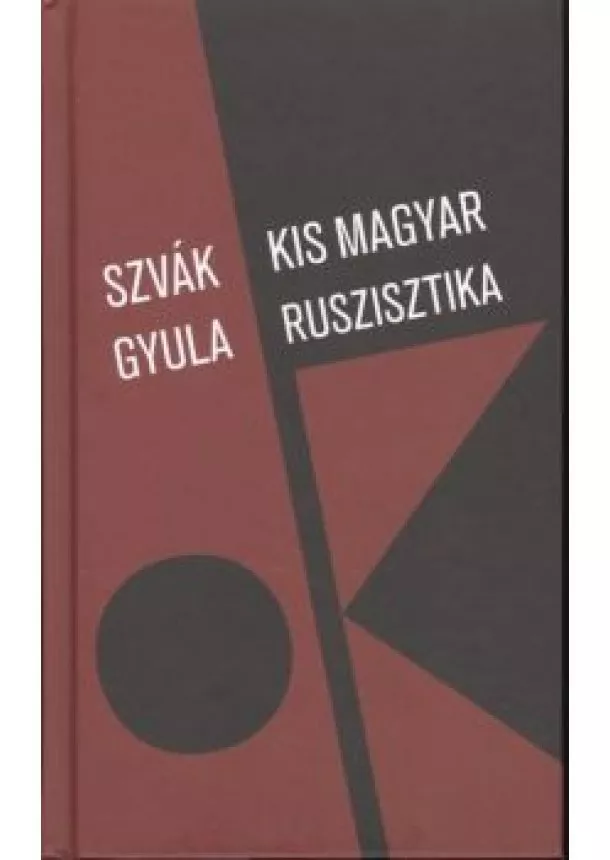 Szvák Gyula - KIS MAGYAR RUSZTIKA