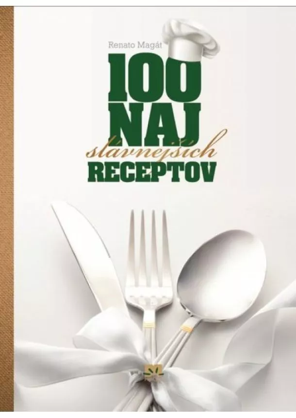 Renato Magát - 100 najslávnejších receptov