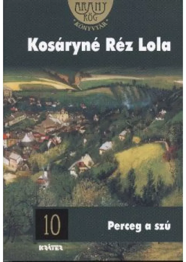 Kosáryné Réz Lola - PERCEG A SZÚ /ARANYRÖG KÖNYVTÁR 10.