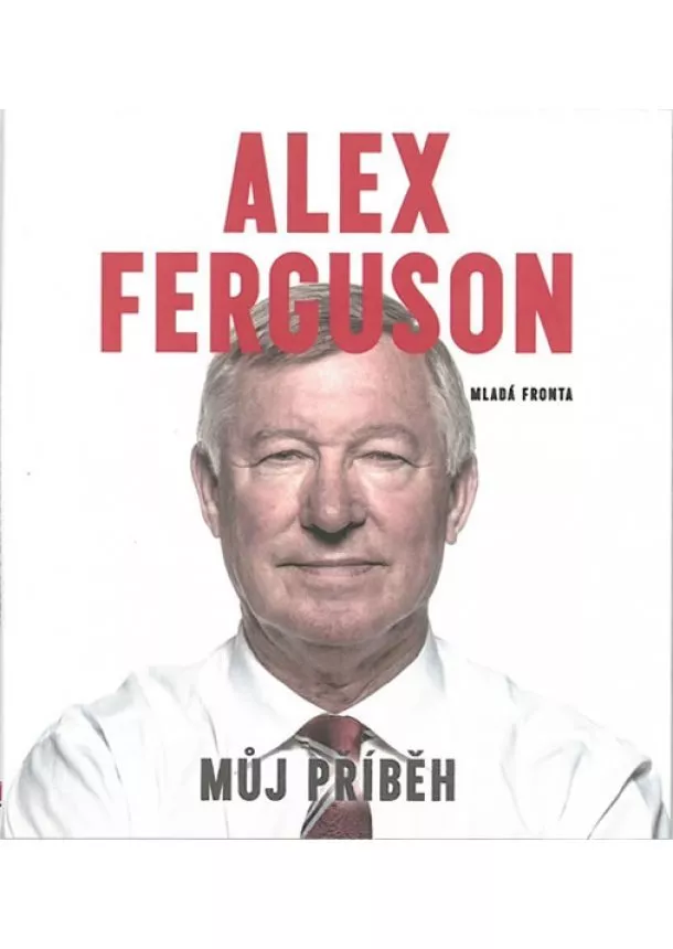 Alex Ferguson - Alex Ferguson Můj příběh (audiokniha)